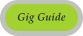 Gig Guide
